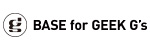 BASE for GEEK G’s